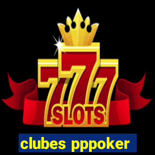 clubes pppoker